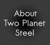 About Two Planet Steel link